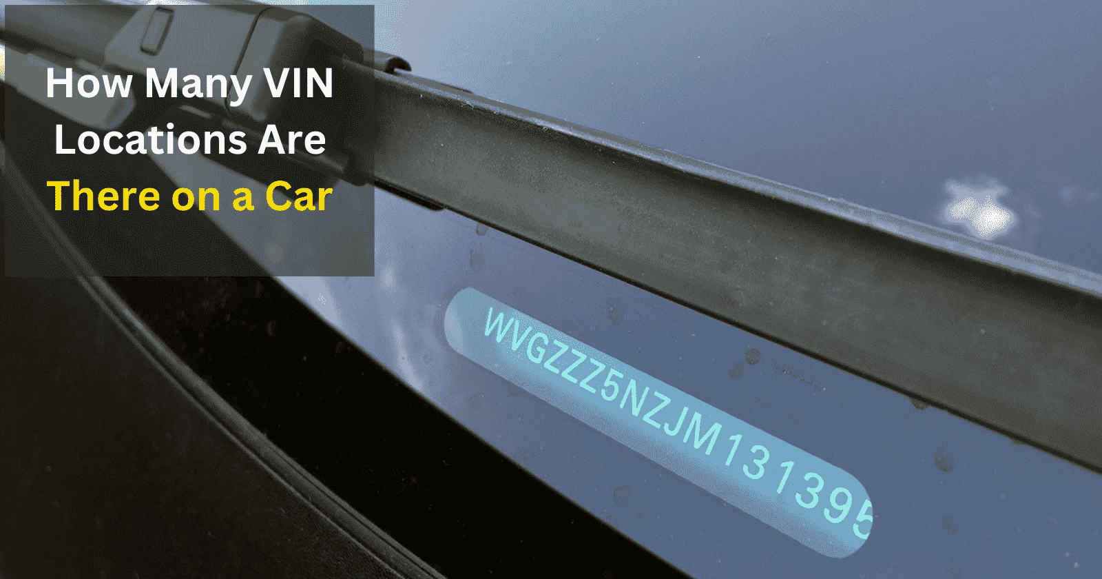 How Many VIN Locations Are There on a Car