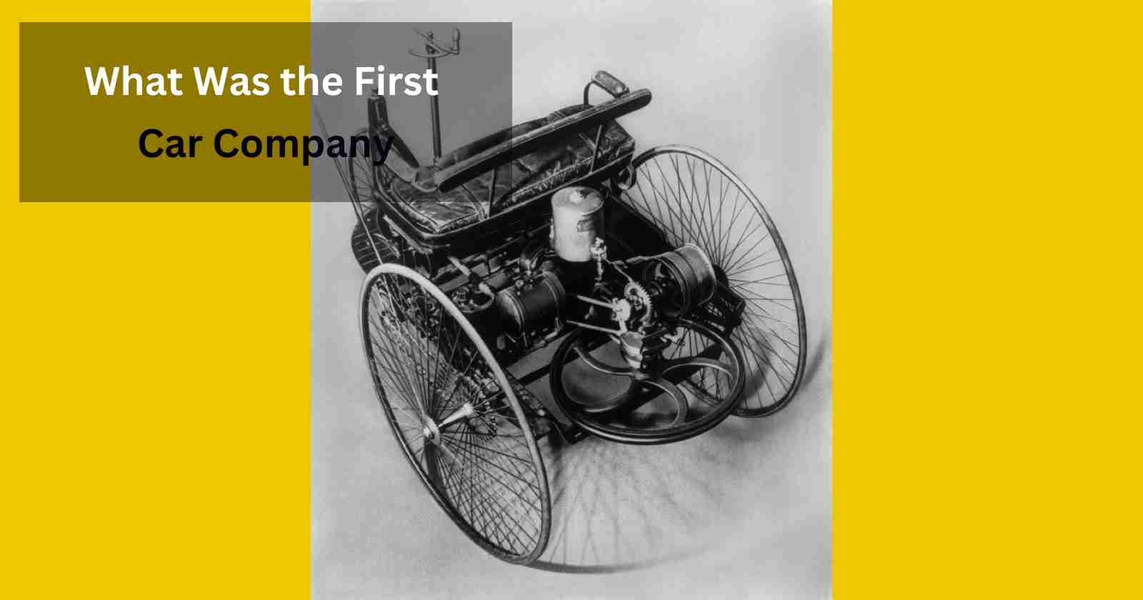 What Was the First Car Company