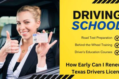 How Early Can I Renew My Texas Drivers License