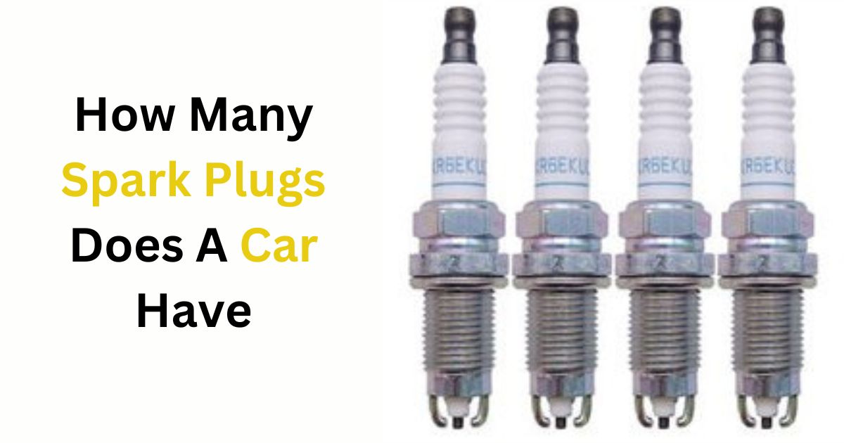 How Many Spark Plugs Does A Car Have