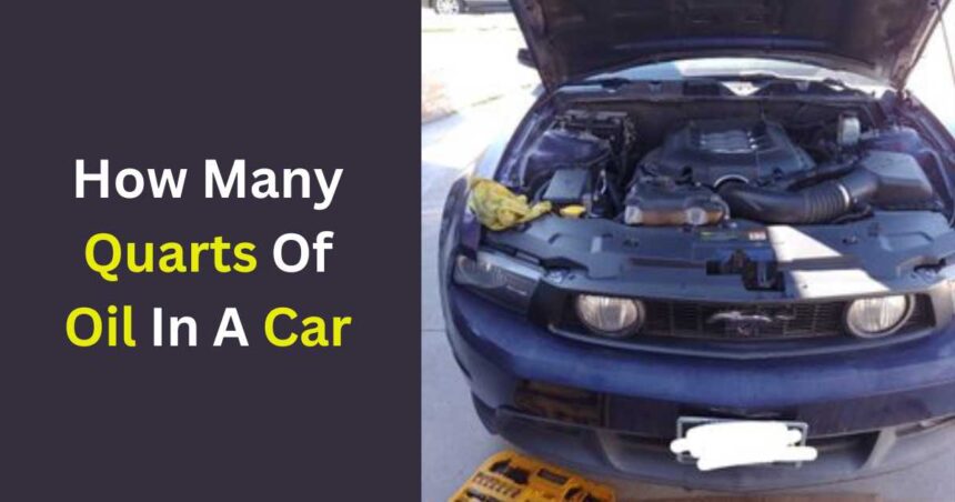 How Many Quarts Of Oil In A Car