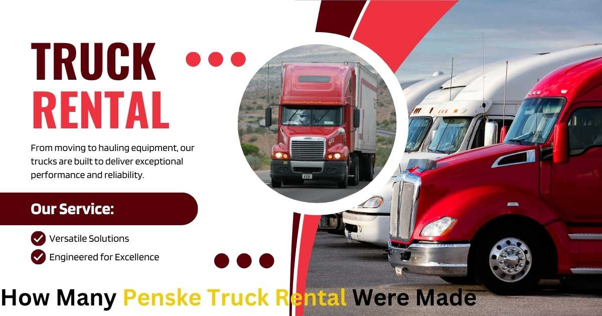 How Many Penske Truck Rental Were Made