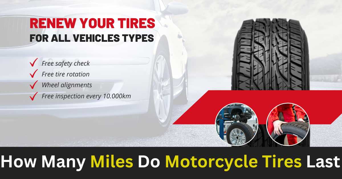 How Many Miles Do Motorcycle Tires Last