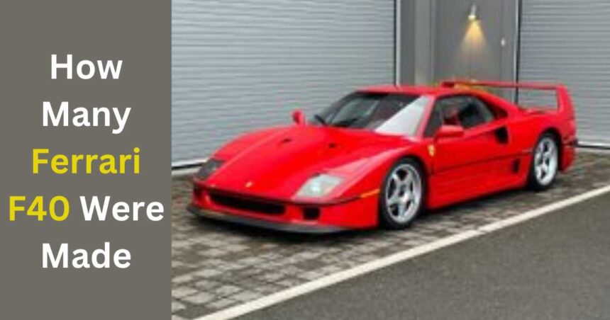 How Many Ferrari F40 Were Made