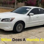 How Many Miles Does A Honda Accord Last