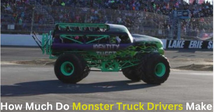 How Much Do Monster Truck Drivers Make