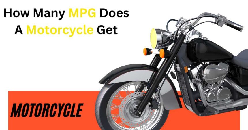 How Many MPG Does A Motorcycle Get